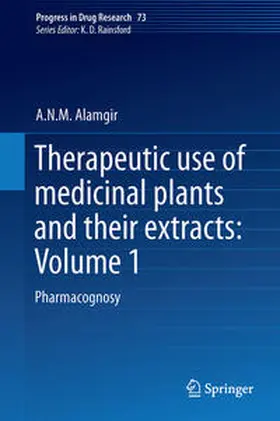 Alamgir |  Therapeutic Use of Medicinal Plants and Their Extracts: Volume 1 | Buch |  Sack Fachmedien