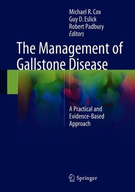 Cox / Eslick / Padbury | The Management of Gallstone Disease | Buch | 978-3-319-63882-9 | sack.de