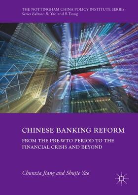 Yao / Jiang | Chinese Banking Reform | Buch | 978-3-319-63924-6 | sack.de