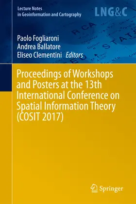 Fogliaroni / Ballatore / Clementini |  Proceedings of Workshops and Posters at the 13th International Conference on Spatial Information Theory (COSIT 2017) | eBook | Sack Fachmedien