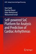 Saleh / Bayasi / Mohammad |  Self-powered SoC Platform for Analysis and Prediction of Cardiac Arrhythmias | Buch |  Sack Fachmedien