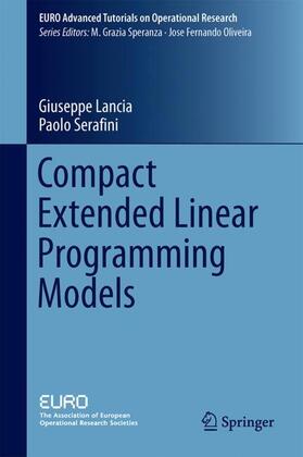Serafini / Lancia | Compact Extended Linear Programming Models | Buch | 978-3-319-63975-8 | sack.de