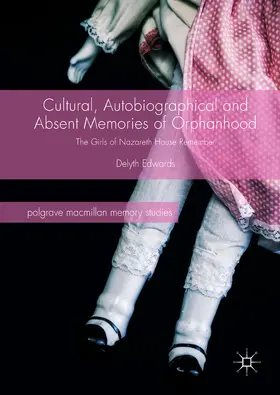 Edwards | Cultural, Autobiographical and Absent Memories of Orphanhood | E-Book | www.sack.de