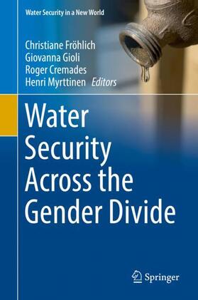 Fröhlich / Myrttinen / Gioli | Water Security Across the Gender Divide | Buch | 978-3-319-64044-0 | sack.de