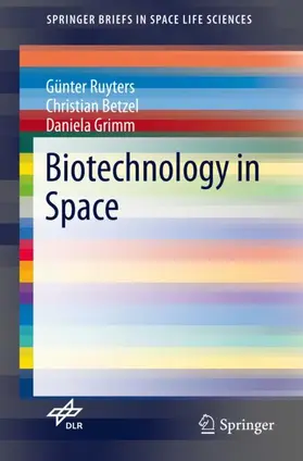 Ruyters / Betzel / Grimm |  Biotechnology in Space | Buch |  Sack Fachmedien