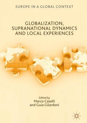 Gilardoni / Caselli |  Globalization, Supranational Dynamics and Local Experiences | Buch |  Sack Fachmedien