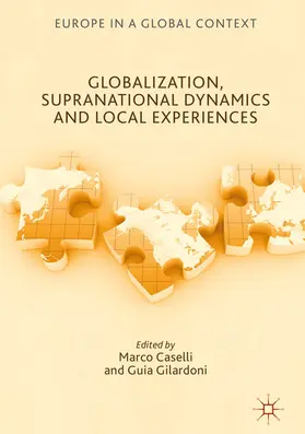 Caselli / Gilardoni | Globalization, Supranational Dynamics and Local Experiences | E-Book | sack.de