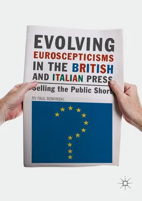 Rowinski |  Evolving Euroscepticisms in the British and Italian Press | eBook | Sack Fachmedien