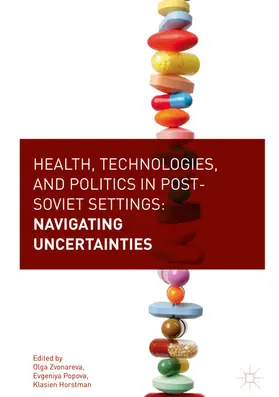 Zvonareva / Popova / Horstman | Health, Technologies, and Politics in Post-Soviet Settings | E-Book | www.sack.de