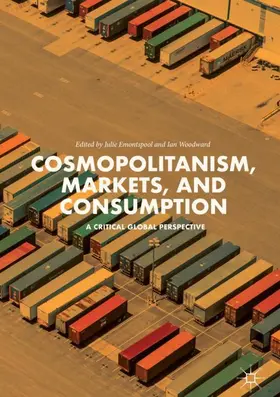 Woodward / Emontspool |  Cosmopolitanism, Markets, and Consumption | Buch |  Sack Fachmedien