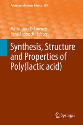Di Lorenzo / Androsch |  Synthesis, Structure and Properties of Poly(lactic acid) | eBook | Sack Fachmedien