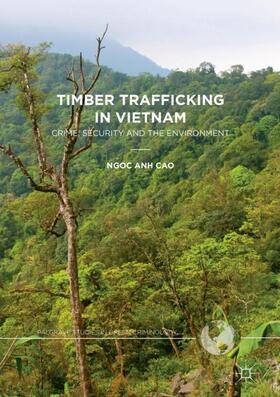 Cao | Timber Trafficking in Vietnam | Buch | 978-3-319-64279-6 | sack.de
