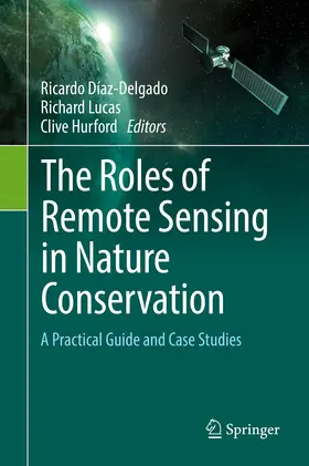 Díaz-Delgado / Hurford / Lucas |  The Roles of Remote Sensing in Nature Conservation | Buch |  Sack Fachmedien