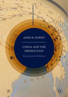 Dorsey |  China and the Middle East | Buch |  Sack Fachmedien