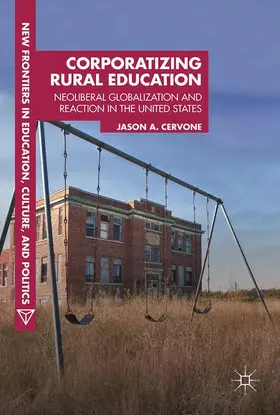 Cervone |  Corporatizing Rural Education | Buch |  Sack Fachmedien