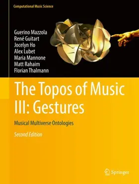 Mazzola / Guitart / Ho |  The Topos of Music III: Gestures | Buch |  Sack Fachmedien