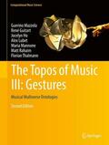 Mazzola / Guitart / Ho |  The Topos of Music III: Gestures | Buch |  Sack Fachmedien