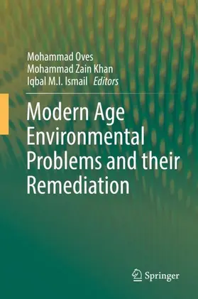 Oves / M.I. Ismail / Zain Khan |  Modern Age Environmental Problems and their Remediation | Buch |  Sack Fachmedien