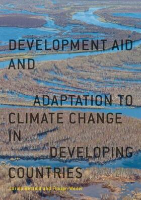 Weiler / Betzold |  Development Aid and Adaptation to Climate Change in Developing Countries | Buch |  Sack Fachmedien