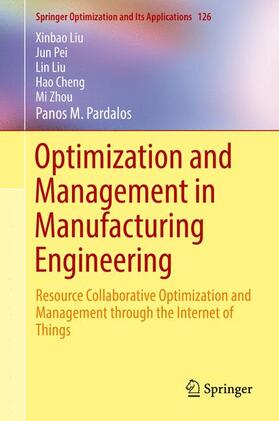 Liu / Pei / Pardalos |  Optimization and Management in Manufacturing Engineering | Buch |  Sack Fachmedien