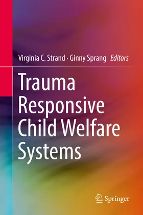 Strand / Sprang | Trauma Responsive Child Welfare Systems | E-Book | sack.de