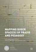 McNeil / Lunn / Wermers |  Mapping Queer Space(s) of Praxis and Pedagogy | Buch |  Sack Fachmedien