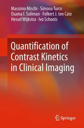 Mischi / Turco / ten Cate |  Quantification of Contrast Kinetics in Clinical Imaging | Buch |  Sack Fachmedien