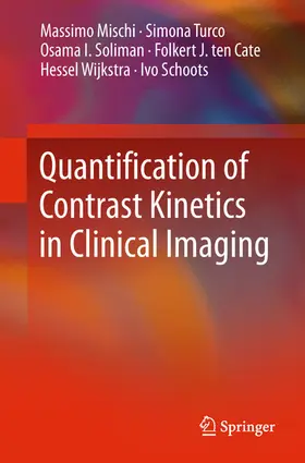 Mischi / Turco / Soliman |  Quantification of Contrast Kinetics in Clinical Imaging | eBook | Sack Fachmedien
