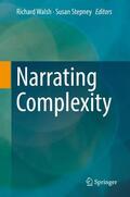 Stepney / Walsh |  Narrating Complexity | Buch |  Sack Fachmedien
