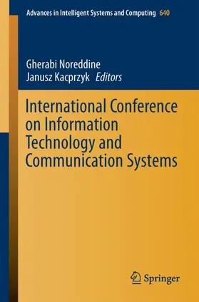 Kacprzyk / Noreddine |  International Conference on Information Technology and Communication Systems | Buch |  Sack Fachmedien