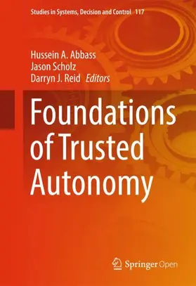 Abbass / Reid / Scholz |  Foundations of Trusted Autonomy | Buch |  Sack Fachmedien