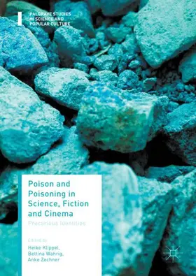 Klippel / Zechner / Wahrig |  Poison and Poisoning in Science, Fiction and Cinema | Buch |  Sack Fachmedien