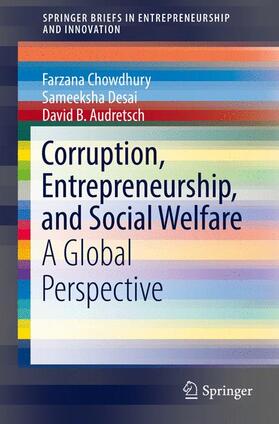 Chowdhury / Desai / Audretsch | Corruption, Entrepreneurship, and Social Welfare | Buch | 978-3-319-64914-6 | sack.de
