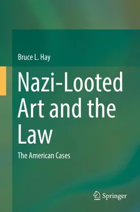 Hay | Nazi-Looted Art and the Law | Buch | 978-3-319-64966-5 | sack.de