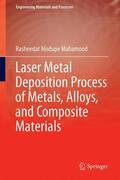 Mahamood |  Laser Metal Deposition Process of Metals, Alloys, and Composite Materials | Buch |  Sack Fachmedien