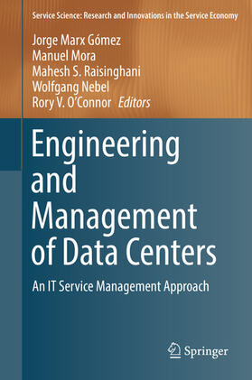 Marx Gómez / Mora / Raisinghani | Engineering and Management of Data Centers | E-Book | sack.de