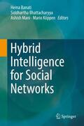 Banati / Köppen / Bhattacharyya |  Hybrid Intelligence for Social Networks | Buch |  Sack Fachmedien