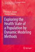 Skiadas |  Exploring the Health State of a Population by Dynamic Modeling Methods | eBook | Sack Fachmedien