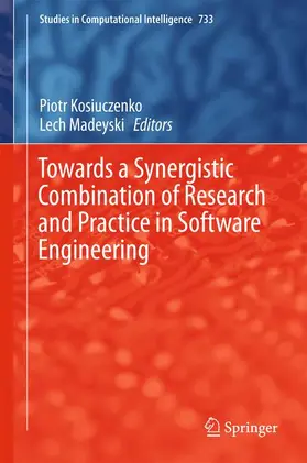 Madeyski / Kosiuczenko |  Towards a Synergistic Combination of Research and Practice in Software Engineering | Buch |  Sack Fachmedien