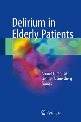Isik / Grossberg |  Delirium in Elderly Patients | eBook | Sack Fachmedien