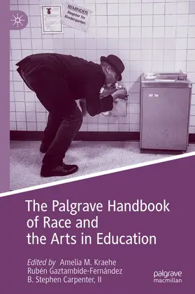 Kraehe / Carpenter II / Gaztambide-Fernández |  The Palgrave Handbook of Race and the Arts in Education | Buch |  Sack Fachmedien