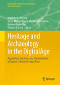 Vincent / López-Menchero Bendicho / Ioannides |  Heritage and Archaeology in the Digital Age | eBook | Sack Fachmedien