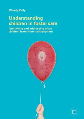 Kelly |  Understanding Children in Foster Care | Buch |  Sack Fachmedien