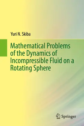 Skiba |  Mathematical Problems of the Dynamics of Incompressible Fluid on a Rotating Sphere | eBook | Sack Fachmedien