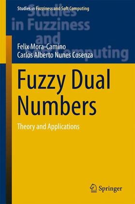 Mora-Camino / Nunes Cosenza | Fuzzy Dual Numbers | Buch | 978-3-319-65417-1 | sack.de