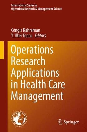 Topcu / Kahraman |  Operations Research Applications in Health Care Management | Buch |  Sack Fachmedien