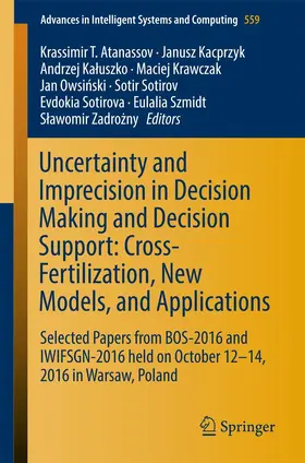 Atanassov / Kacprzyk / Kaluszko | Uncertainty and Imprecision in Decision Making and Decision Support: Cross-Fertilization, New Models and Applications | E-Book | sack.de