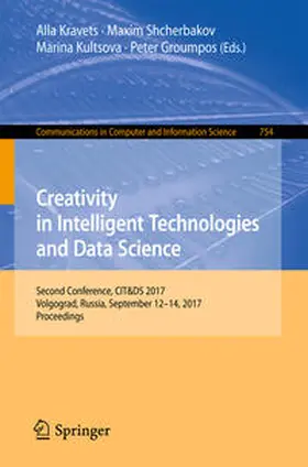 Kravets / Shcherbakov / Kultsova | Creativity in Intelligent Technologies and Data Science | E-Book | sack.de