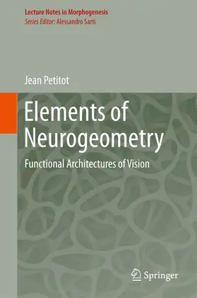 Petitot |  Elements of Neurogeometry | eBook | Sack Fachmedien