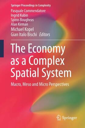 Commendatore / Kubin / Bischi | The Economy as a Complex Spatial System | Buch | 978-3-319-65626-7 | sack.de